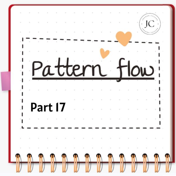 Pattern flow: Part 17
